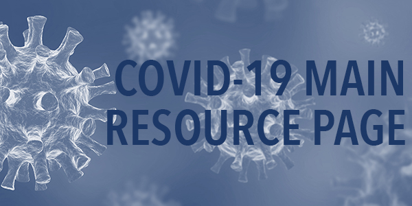 COVID-19 Main Resource Page